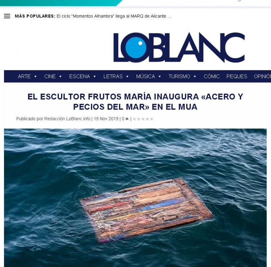 LOBLANC publica, EL ESCULTOR FRUTOS MARÍA INAUGURA «ACERO Y PECIOS DEL MAR» EN EL MUA